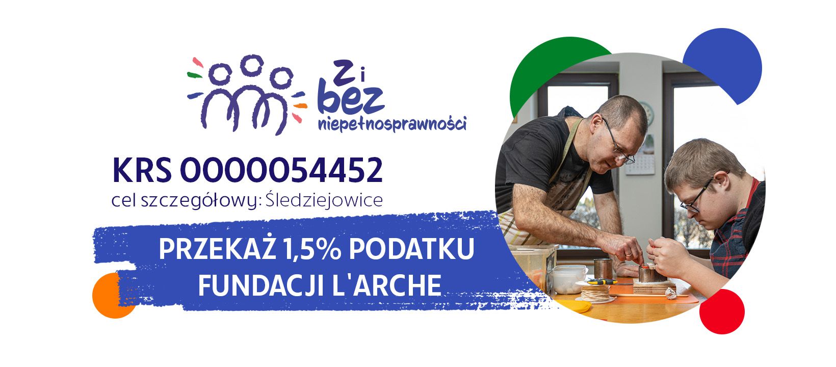 Przekaż 1,5% Fundacji L'Arche KRS: 0000054452 Cel szczegółowy: Śledziejowice